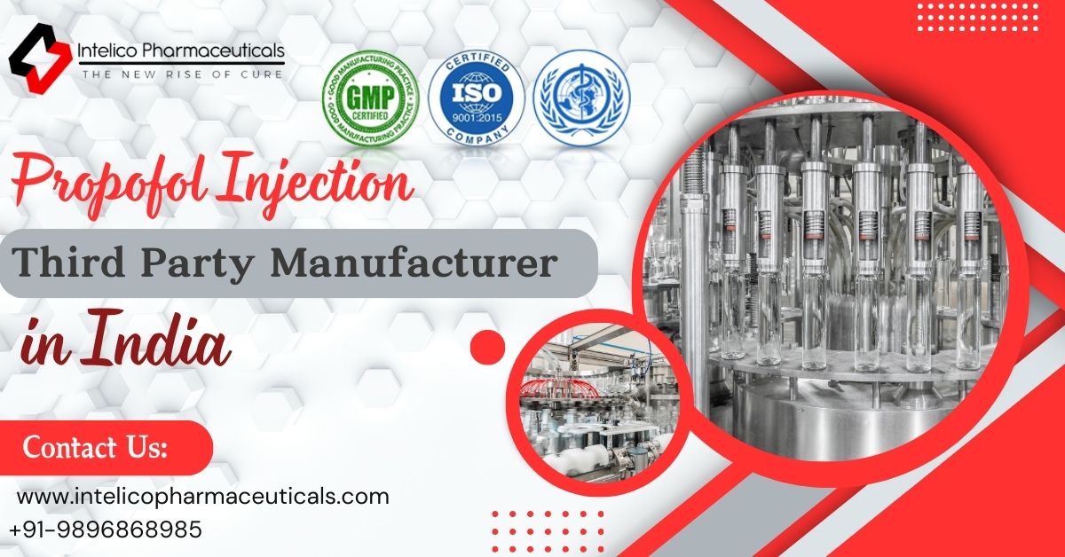 Top Leading Propofol Injection Third Party Manufacturers in India – Intelico Pharmaceuticals