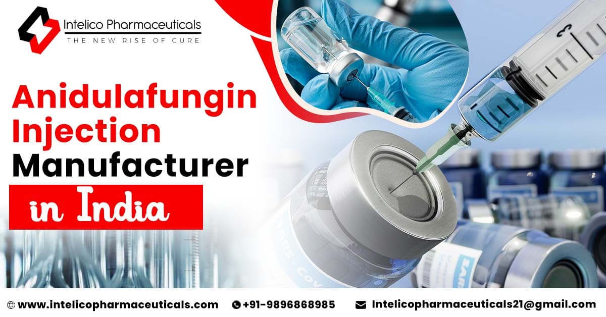 Anidulafungin Injection Manufacturers